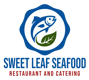 Sweet Leaf Seafood Restaurant and Catering